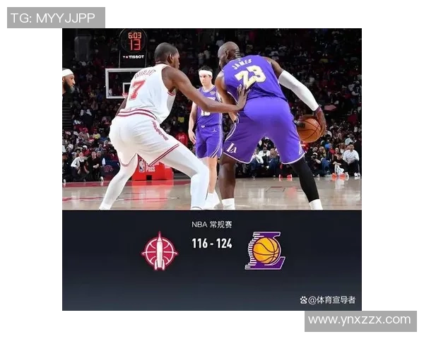 湖人对火箭比赛中篮板争夺战的精彩瞬间与数据分析